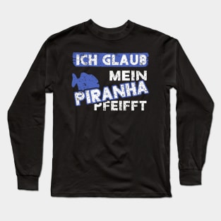 Piranha Angeln Pazifik Spruch Jagen Raubfisch Long Sleeve T-Shirt